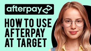 How To Use Afterpay At Target Afterpay Tutorial