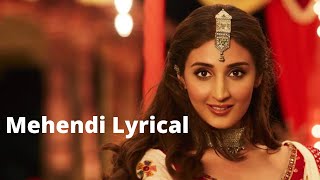 Mehendi Lyrics song | Dhvani Bhanushali | Vishal Dadlani | Sarim Lyrics