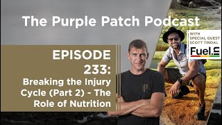 Episode 233: Breaking the Injury Cycle (Part 2) - The Role of Nutrition