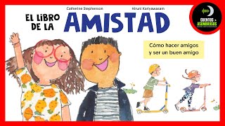 El Libro de la Amistad | Catherine Stephenson | Cuentos Para Dormir Asombrosos Infantiles Español
