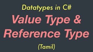 Value Type & Reference Type | Datatypes | C# | Tamil