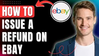 How to Issue a Refund on Ebay 2026, Refund as a Seller Easily