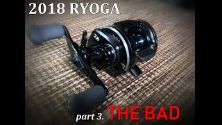 2018 Daiwa Ryoga 1520 CC. Part 3 - THE BAD