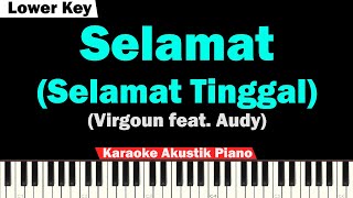 Virgoun ft. Audy - Selamat (Selamat Tinggal) Karaoke Piano Lower Key