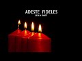 Adeste Fideles (O, Come All Ye Faithful) Violoncello Duet Arrangement