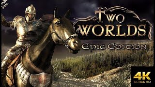 Two Worlds: Epic Edition | SOO EPIC | 4K60 | Longplay Full Game Main Quest Walkthrough No Commentary