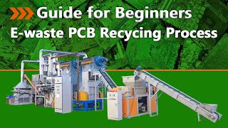 E-waste PCB Recycling Made Easy: A Beginner's Guide to Success