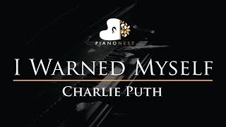 Charlie Puth - I Warned Myself - Piano Karaoke / Sing Along Cover with Lyrics