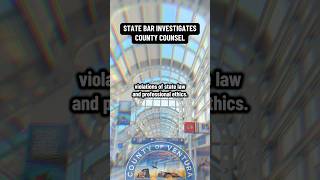 State Bar investigates County Counsel #discriminationlaw #whistleblowerstory #venturacounty #court