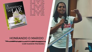 HONRANDO O MARIDO LIVE COM KAREN PINHEIRO