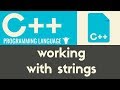 Working With Strings | C++ | Tutorial 8