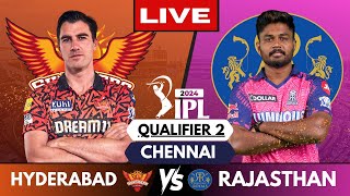 🔴 Live IPL 2024: SRH vs RR, Qualifier 2 | IPL Live Score & Commentary | Hyderabad vs Rajasthan #ipl