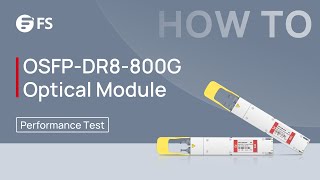 OSFP-DR8-800G Optical Performance Test | FS