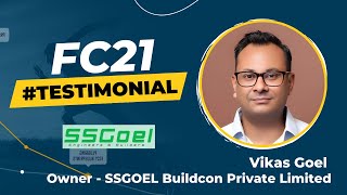 FC21 Testimonial Vikas Goel  | Owner - SSGOEL Buildcon | Construction Firm in Ludhiana