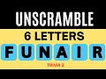 Word Scramble Game 6 Letters - Trivia 2 - Guess the word