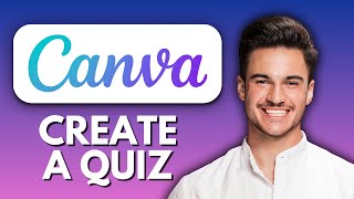 NEW! How To Create a Quiz on Canva (2025) 🧠 | Step-by-Step Canva Quiz Maker Tutorial