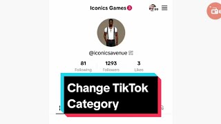 How Change TikTok Categories With Ease