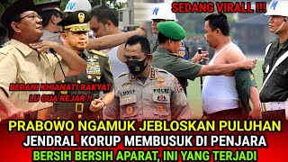 SEDANG VIRAL - PULUHAN JENDRAL GEMETAR KETAKUTAN DIHADAPAN PRABOWO YANG NGAMUK DEMI RAKYAT