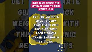 Blue Tonic Recipe: The Ultimate Guide to Quick Weight Loss!