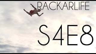 Rackarlife S4E8 - [Jump or die!]