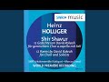 Shir Shavur: No. 5. V. Hajjif'a shenidchaqa - …an meine Liebe mit dem Nabel gebunden