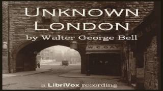 Unknown London | Walter George Bell | History | Speaking Book | English | 1/4