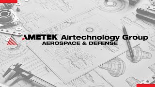 AMETEK Airtechnology Group - Aerospace \u0026 Defence - Promoting young engineers