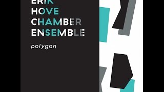 Erik Hove Chamber Ensemble - Polygon epk