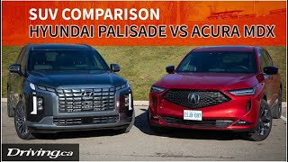2023 Hyundai Palisade vs 2022 Acura MDX | SUV Comparison | Driving.ca