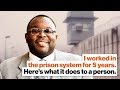 I worked in the prison system for 5 years. Here’s what it does to a person. | Bishop Omar Jahwar