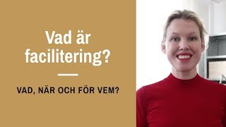 1. Vad är facilitering?