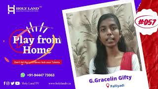 🔴# 057 G.Gracelin Gifty | Palliyadi | Play from Home | HolyLand TV