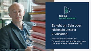 Prof. Hans Joachim Schellnhuber – Es geht um Sein oder Nichtsein unserer Zivilisation!