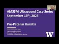 Prepatellar Bursitis with Dr. Charles Kenyon | AMSSM Sports Ultrasound Case Presentation