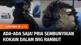 Pria Ini Sembunyikan 220 Gram Kokain dalam Wig Rambut, Terciduk Petugas Bandara | Liputan 6