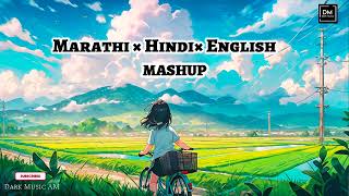Marathi × Hindi × English Mashup | Lofi mashup | Marathi mashup #love #hindi #lofimusic