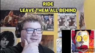 Ride - Leave Them All Behind | Reaction!