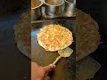 onion uttapam street food onion uttapam recipe 😍😍😋😋 south indian street food shorts