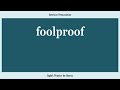 foolproof, How to Say or Pronounce FOOLPROOF in American, British, Australian English