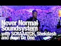 Never Normal Soundsystem with SCRAAATCH, Shekdash and Juan De One @TheLotRadio 03-08-2024