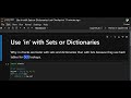 Use in with Sets and Dictionary