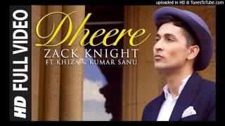 Dheere Dheere Zack Knight Made By Darsboy