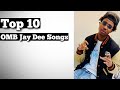 Top 10 - OMB Jay Dee Songs