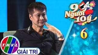 9 Người 10 ý - Tập 6[2]: Lê Hoàng cho rằng \