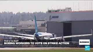 Boeing factory workers to vote on new union contract and strike action • FRANCE 24 English