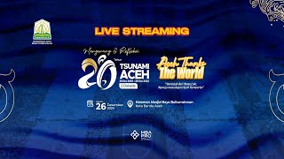 LIVE: Mengenang \u0026 Refleksi 20 Tahun Tsunami Aceh ( Aceh Thanks The World )