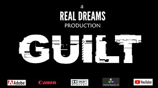 GUILT | Short film | REAL DREAMS PRODUCTIONS