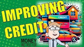 How to Improve your Credit Score | Money Instructor