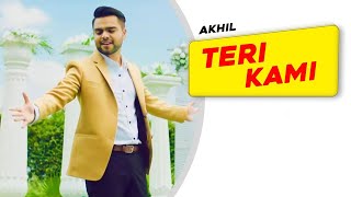 Teri Kami (Full Song) | Akhil | Latest Punjabi Songs 2024 | New Punjabi Songs 2024