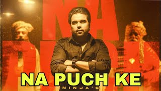 Na Puch Ke (Song Info) Ninja | New Punjabi Song 2021 | Ninja New Song 2021 | G Saawna Music